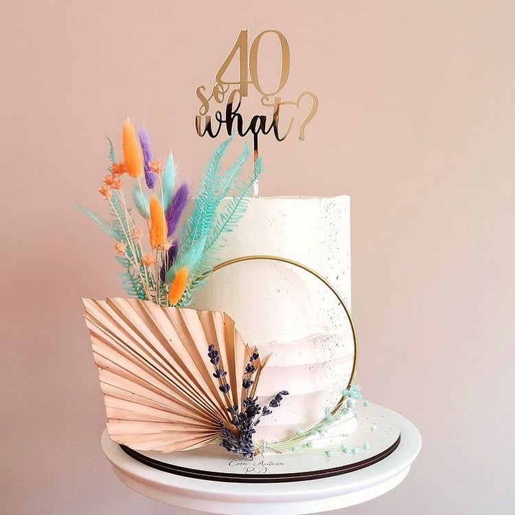 Topper acrílico "40, So What?"
