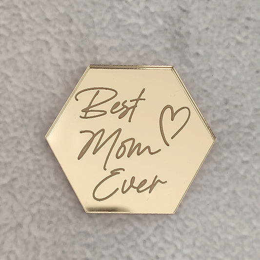 Tag acrílico "Best mom ever"