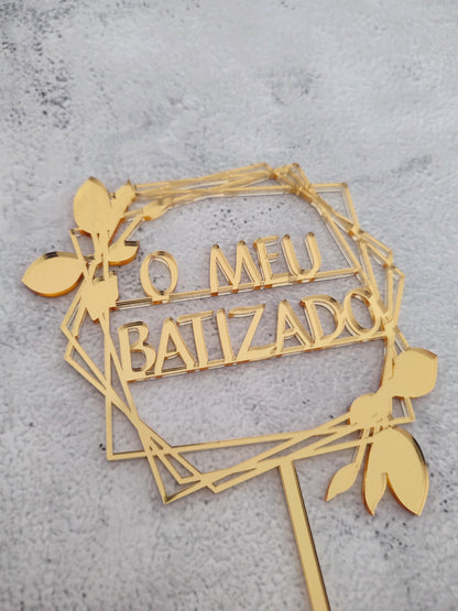 Topper acrílico O meu Batizado
