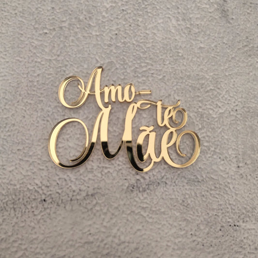 Mini topper Amo-te Mãe